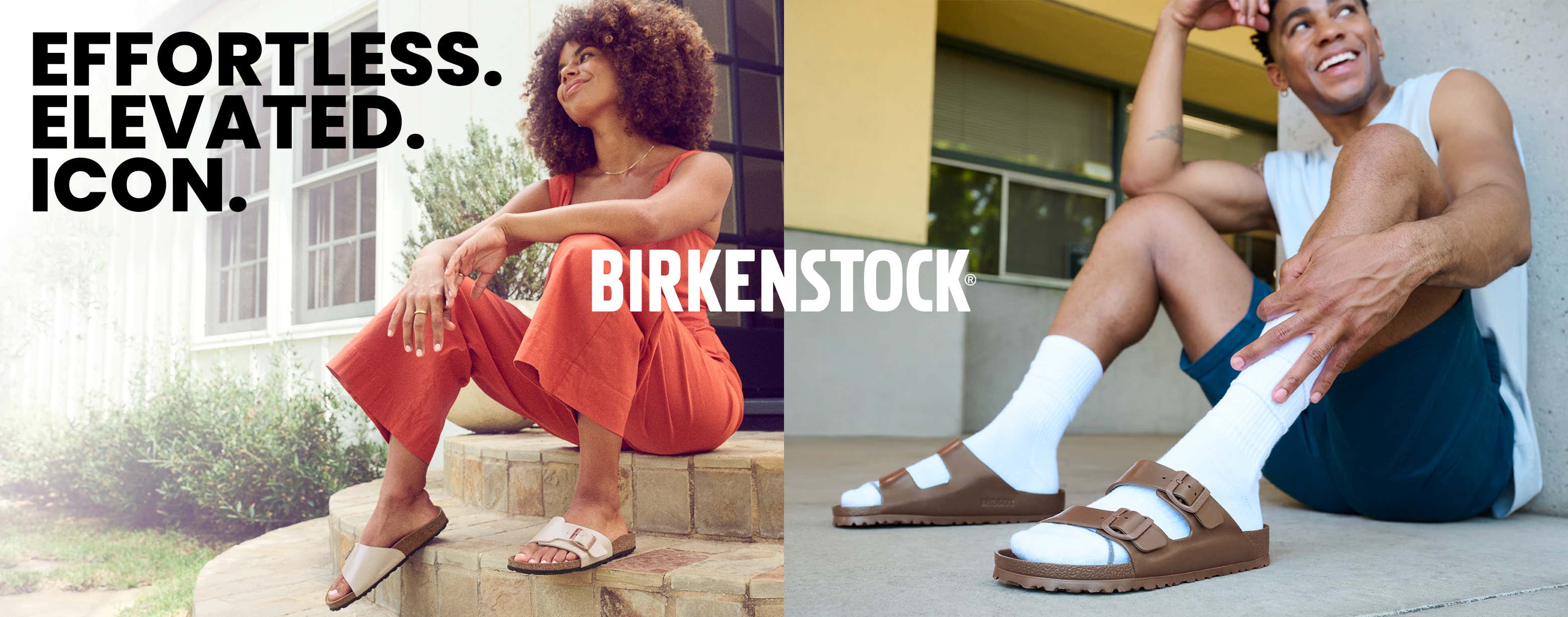 Birkenstock- Effortless. Elevated. Icon.