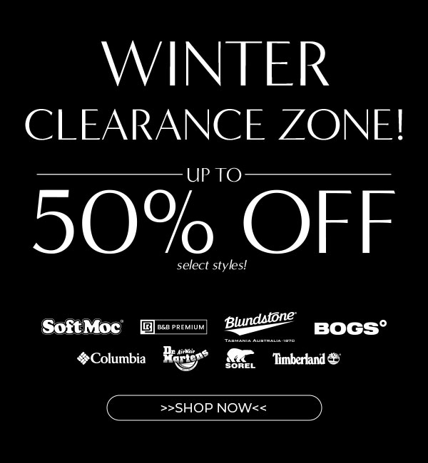 Winter Clearance Zone! Up to 50% Off select styles! 