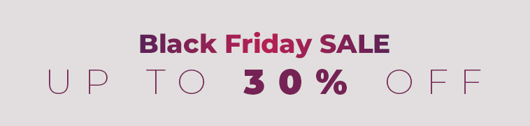 Black Friday Sale! Up to 30% Off