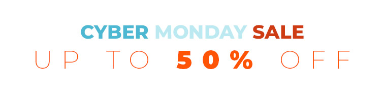 Cyber Monday Sale! Up to 50% Off