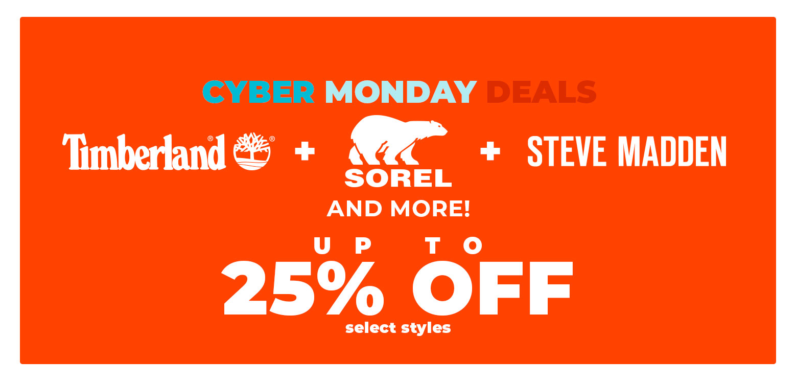 Sorel + Timberland + Steve Madden & More! Up to 25% Off* select styles! 