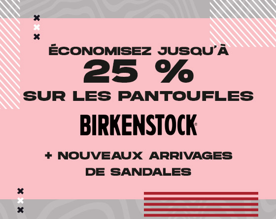 Économisez jusqu'à 25 % sur les pantoufles Birkenstock + nouveaux arrivages de sandales