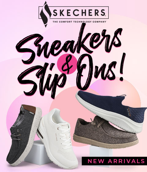 Skechers - Sneakers & Slip Ons! New Arrivals